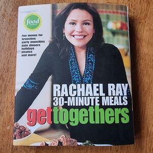 Food Network Rachael Ray Get Togethers Cookbook - 30-Minute Meals